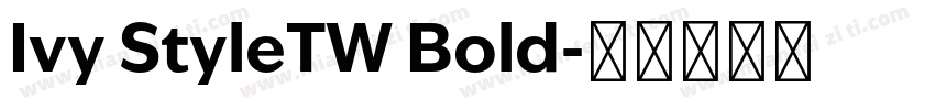 Ivy StyleTW Bold字体转换